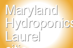 Maryland Hydroponics Laurel